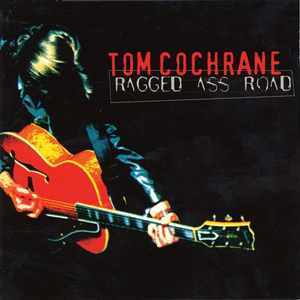 Tom Cochran's Ragged Ass Road on wikipedia